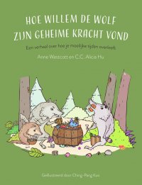 Hoe Willem de wolf zijn geheime kracht vond
